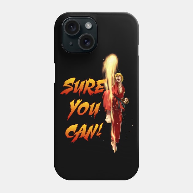 Ken Sure You Can Shoryuken Phone Case by kaitokid