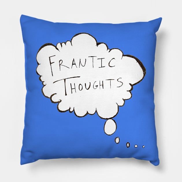 Frantic Thoughts Podcast Logo Pillow by franticsociety