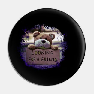 Looking for a friend Pin