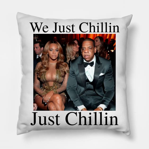 We Just Chillin Just Chillin Pillow by blueversion