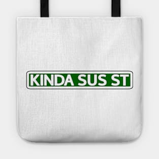 Kinda Sus St Street Sign Tote