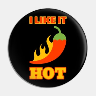 I Like It Hot Red Hot Chili Pepper Pin