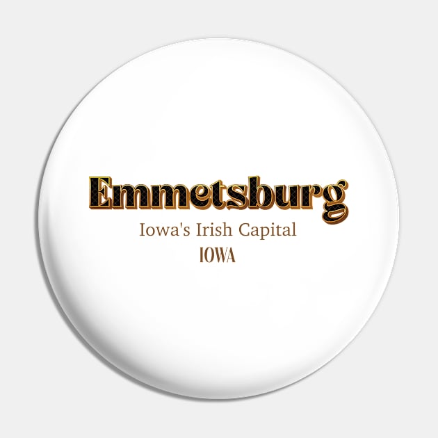 Emmetsburg Iowa's Irish Capital Iowa Pin by PowelCastStudio