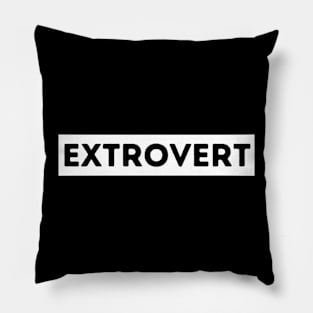 EXTROVERT Pillow