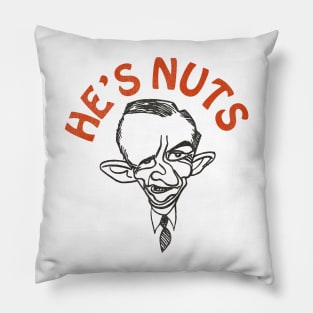 Ross Perot is Nuts! Pillow