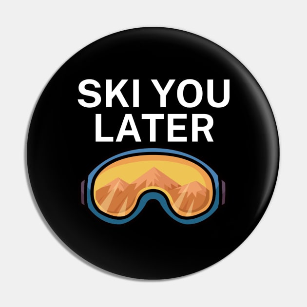 Ski you later Pin by maxcode