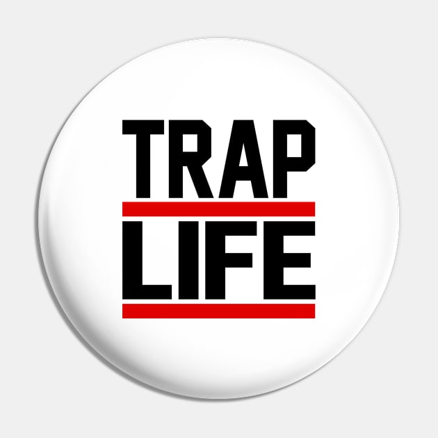 TRAP LIFE 2 Pin by undergroundART