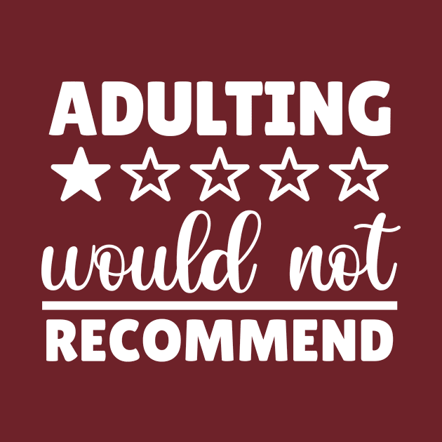 Adulting Would Not Recommend Funny Gift Quote by CANVAZSHOP