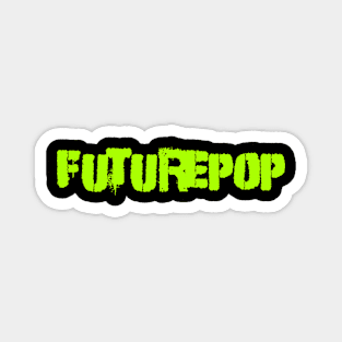 Futurepop Magnet