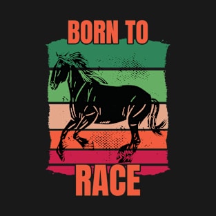 Horse Racing Born to Race Vintage Retro T-Shirt