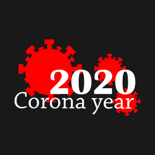 2020 corona year T-Shirt