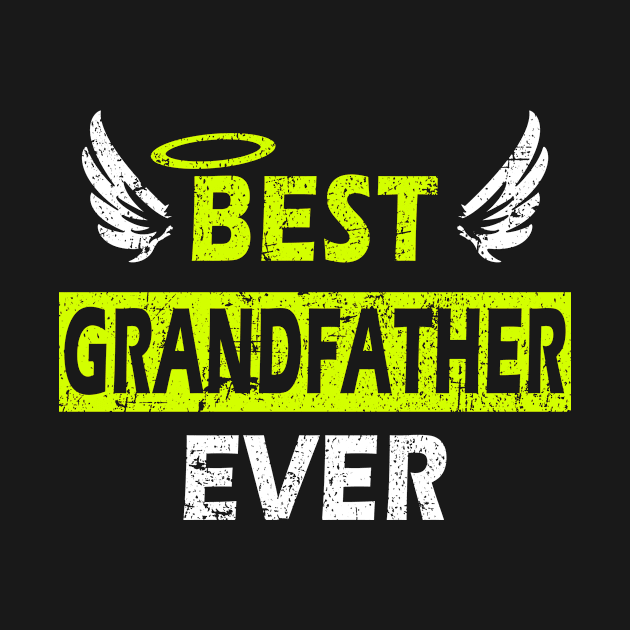 Best Grandfather Ever - Perfect Gift Design with Wings by MFK_Clothes