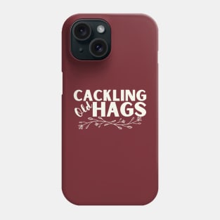 Cackling Old Hags 2 Phone Case