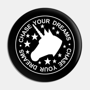 CHASE YOUR DREAMS Pin