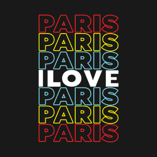 I Love Paris for Lovers of Everything France French T-Shirt