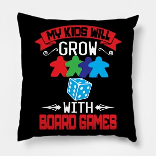 My Kids Will Grow With Board Games Pillow