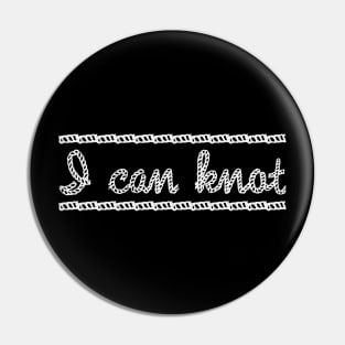 I can Knot Pin