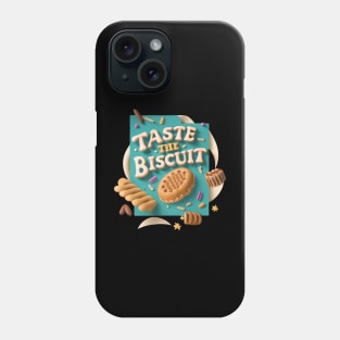 Taste The Biscuit Phone Case