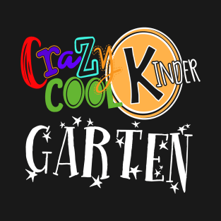 Crazy Cool Kinder Garten T-Shirt