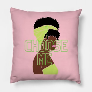 I CHOOSE ME Pillow