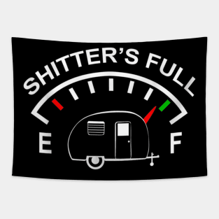 Shitters Full Funny RV Camping Gift Tapestry