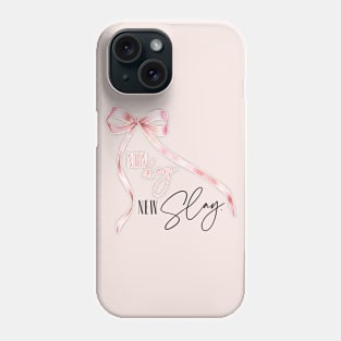 New Day New Slay Girly Coquette Pink Bow Phone Case