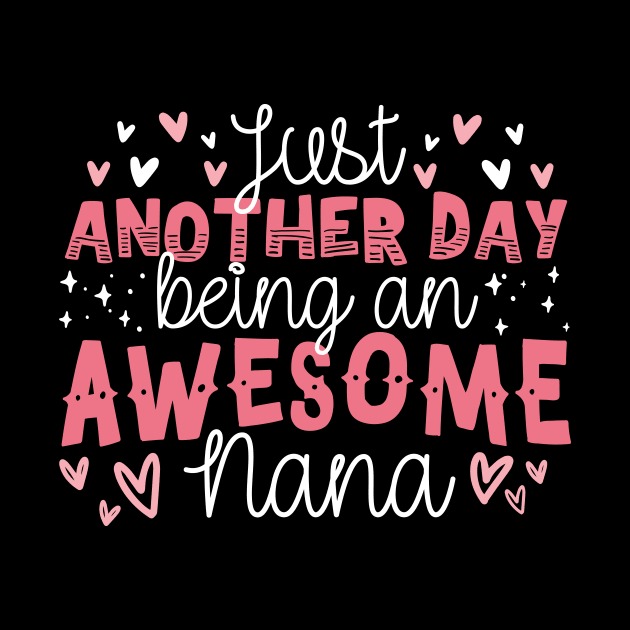 Just Another Day Being An Awesome Nana by thingsandthings