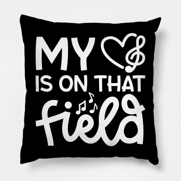 My Heart Is On That Field Marching Band Mom Cute Funny Pillow by GlimmerDesigns