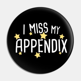 Funny Appendicitis Surgery Gift  - Appendix Pin