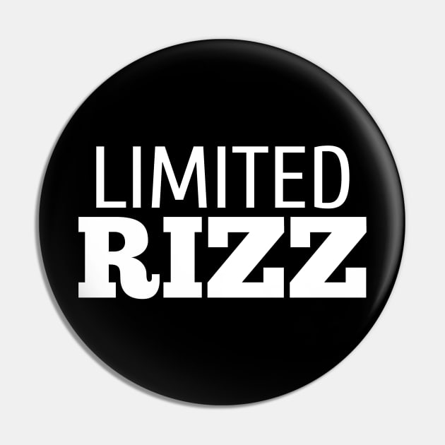 Limited Rizz Pin by MaystarUniverse