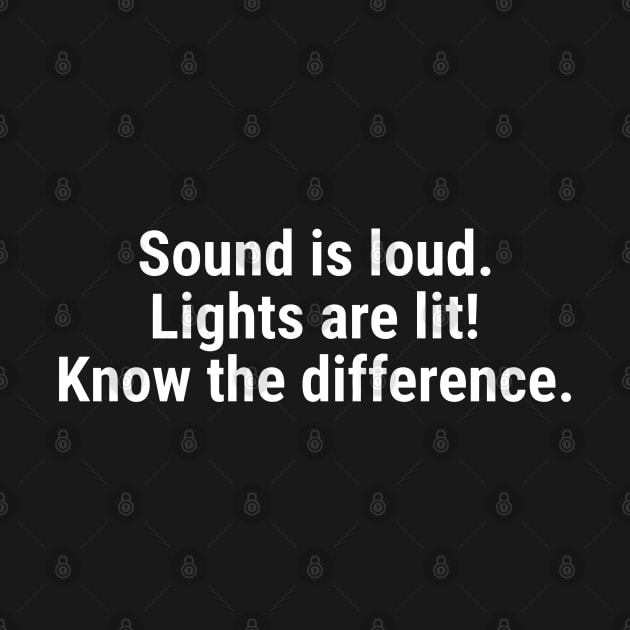 Sound is loud, lights are lit – know the difference White by sapphire seaside studio