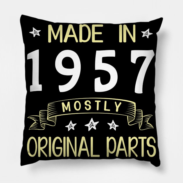 Happy Birthday 63 Years Old To Me Dad Mom Papa Nana Husband Wife Made In 1957 Mostly Original Parts Pillow by bakhanh123