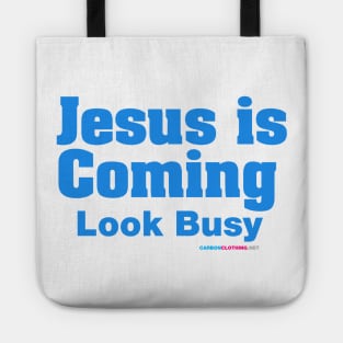 Jesus Is Coming Look Busy Tote