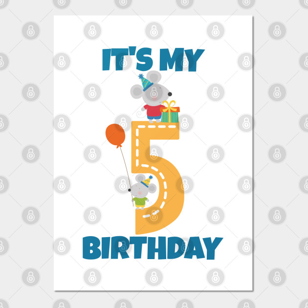 It S My 5th Birthday Happy 5th Birthday Happy Fifth Birthday