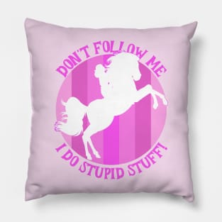 Pink And White Horse I Do Stupid Stuff Pillow