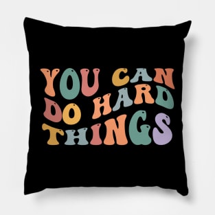 You Can Do Hard Things Test Day Teacher Women Kids Pillow