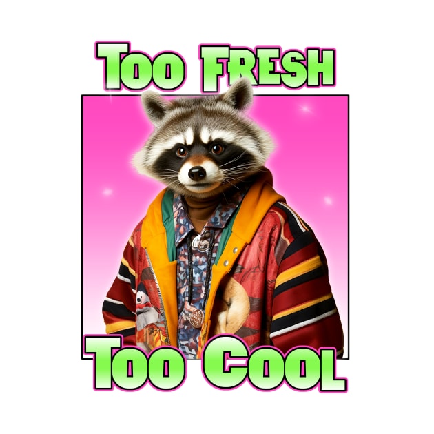 Funny Fresh Raccoon Prince by Tip Top Tee's