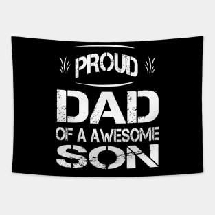 PROUD DAD OF A AWESOME SON FATHER'S DAY 2020 Tapestry