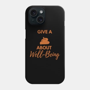 Care About Wellbeing Phone Case