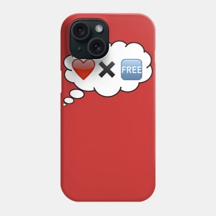 Love Ain't Free Phone Case