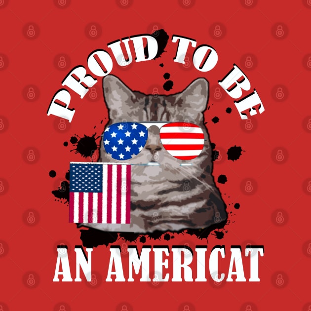 Proud To Be An Americat / 4th Of July Gift by DragonTees