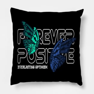 Forever Positive Butterfly Effect Spreading Positivity for Men's and Women's Pillow