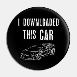 I Downloaded This Car - Funny Meme - You Wouldn't Download A Car Pin