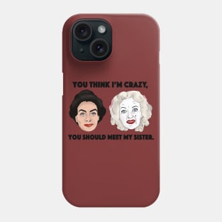 Whatever happened to Baby Jane, Sisters, Bette Davis, Joan Crawford Inspired Illustration Phone Case