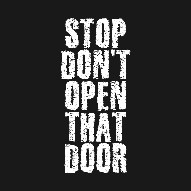 Don't Open That Door by snitts