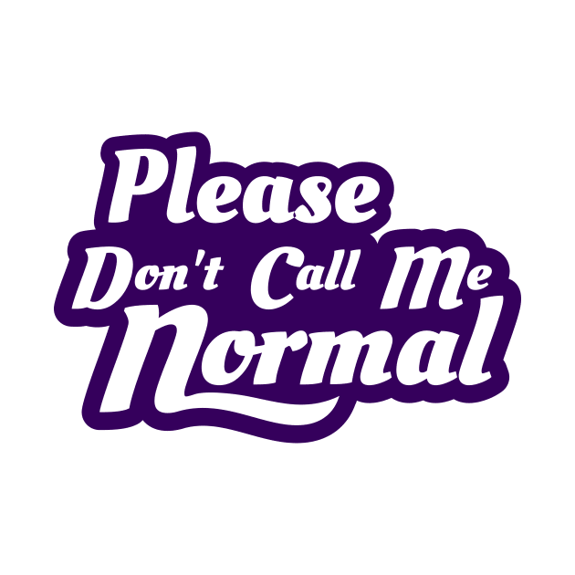 Please Don't Call Me Normal by Marriage and Martinis