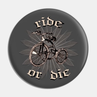 Ride or die Pin