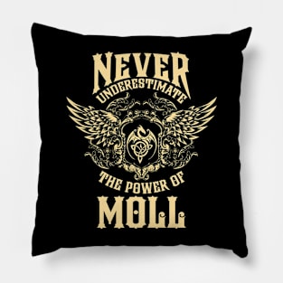 Moll Name Shirt Moll Power Never Underestimate Pillow