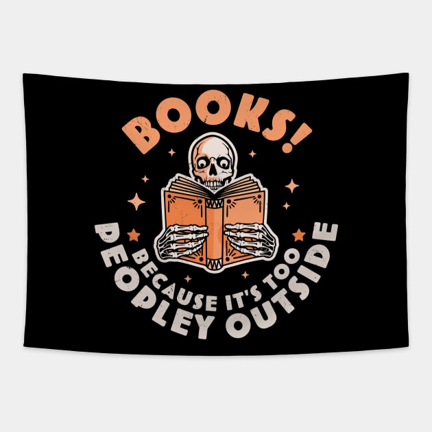 Books Because Its Too Peopley Outside Skeleton Reading Book Tapestry by OrangeMonkeyArt