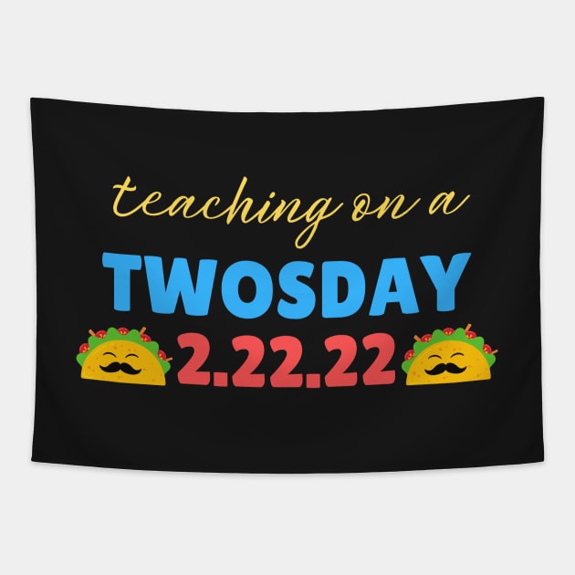 Cool Twosday Teachers Quote, Cute Toco Twosday Teachers Celebration Souvenir Tapestry by WassilArt